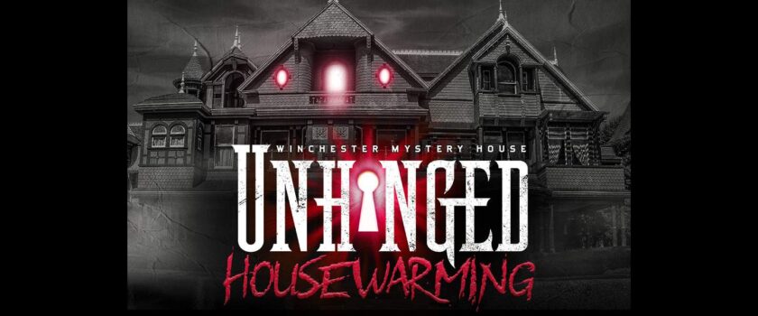 Win Tickets: "Unhinged: Housewarming" at Winchester Mystery House