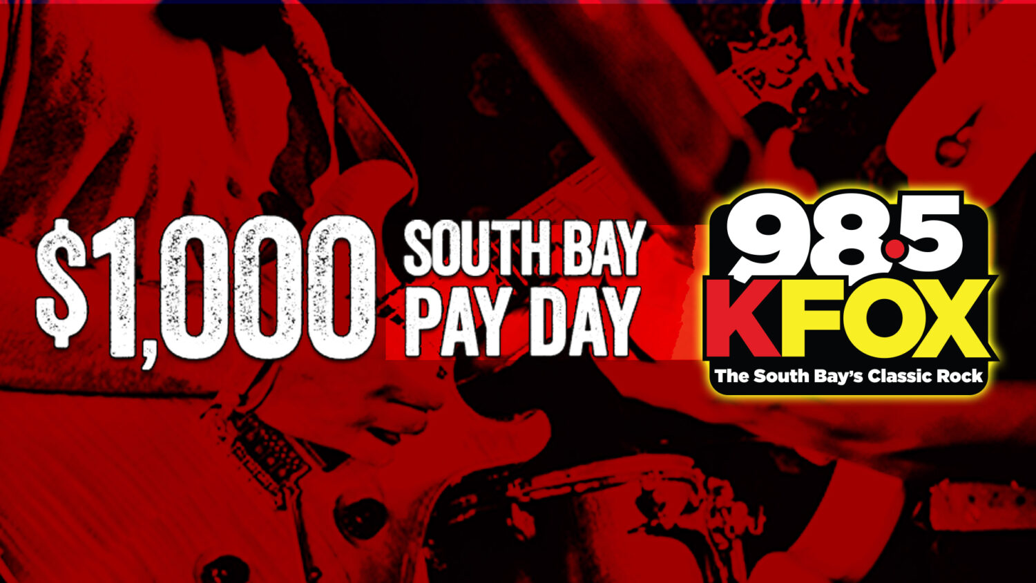 $1,000 South Bay Pay Day - 98.5 KFOX